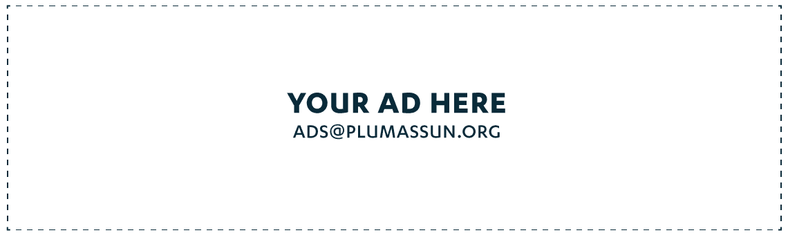 Your Ad Here - ads@plumassun.org